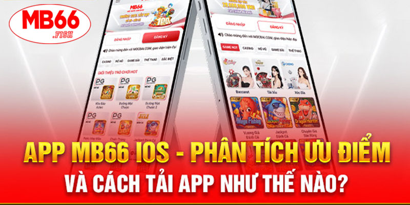 Những lợi ích khi tải App MB66