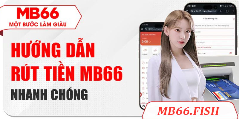 Phương Thức Rút Tiền Hỗ Trợ Trên MB66